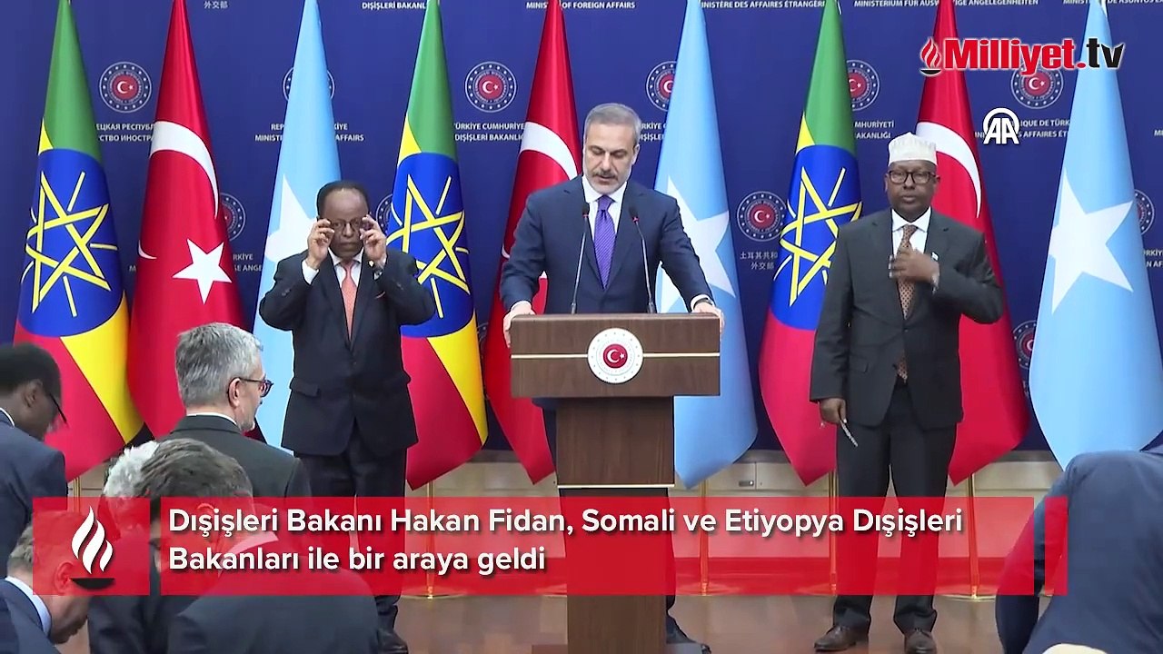 Dışişleri Bakanı Fidan, Somali ve Etiyopya Dışişleri Bakanları ile görüştü