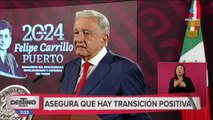 López Obrador asegura una transición de gobierno muy positiva