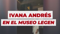 Ivana Andrés en el 'Museo Legends'
