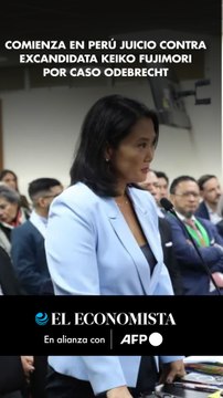 Comienza en Perú juicio contra excandidata Keiko Fujimori por caso Odebrecht
