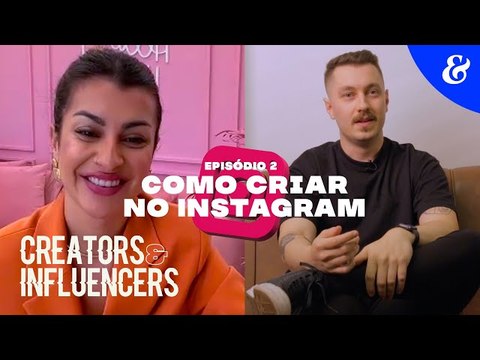 EP2T3: Como criar no Instagram | Série Creators & Influencers