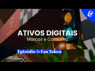 Série Ativos Digitais | EP3: Fan Token