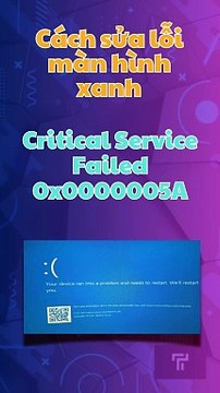 ✔️Sửa lỗi màn hình xanh Critical Service Failed 0x0000005A #bsod #criticalservicefailed #critical