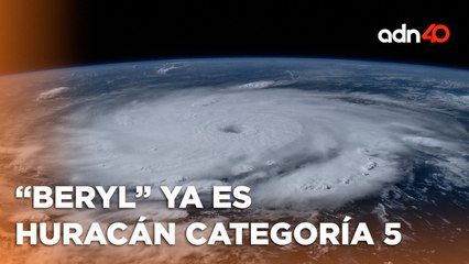 "Beryl" se convirtió en huracán categoría 5 y continúa avanzando a México