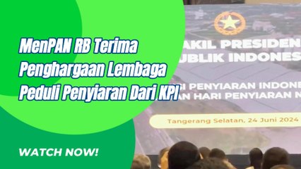 MenPAN RB Terima Penghargaan Lembaga Peduli Penyiaran Dari KPI