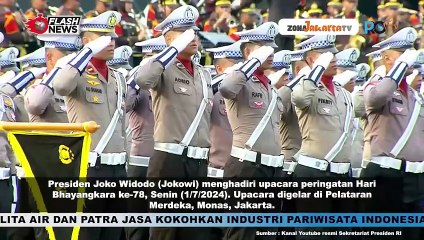 PRESIDEN JOKOWI HADIRI UPACARA HUT BHAYANGKARA KE-78 DI MONAS