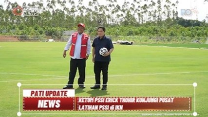 Ketum PSSI Erick Thohir Kunjungi Pusat Latihan PSSI di IKN, Ini Fasilitas Mewah yang Dimiliki
