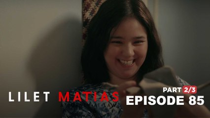 Lilet Matias, Attorney-At-Law: The comfort that Lovely needs! (Full Episode 85 - Part 2/3)