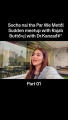 Dr kanza meet to brand rajab butt