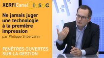 Ne jamais juger une technologie à la première impression [Philippe Silberzahn]