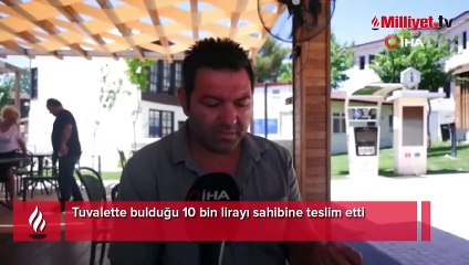 Tuvalette bulduğu 10 bin lirayı sahibine teslim etti