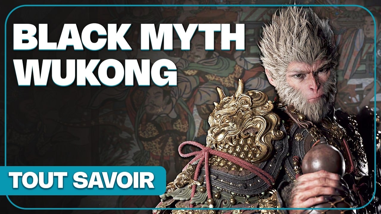 Black Myth: Wukong - Tout savoir avant sa sortie 2024