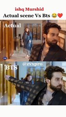 Ishq Murshid Edit _ Actual scene Vs Bts_ishqmurshid _durefishan _bilalabbas_fazalbaksh _viral_shorts(720P_60FPS)