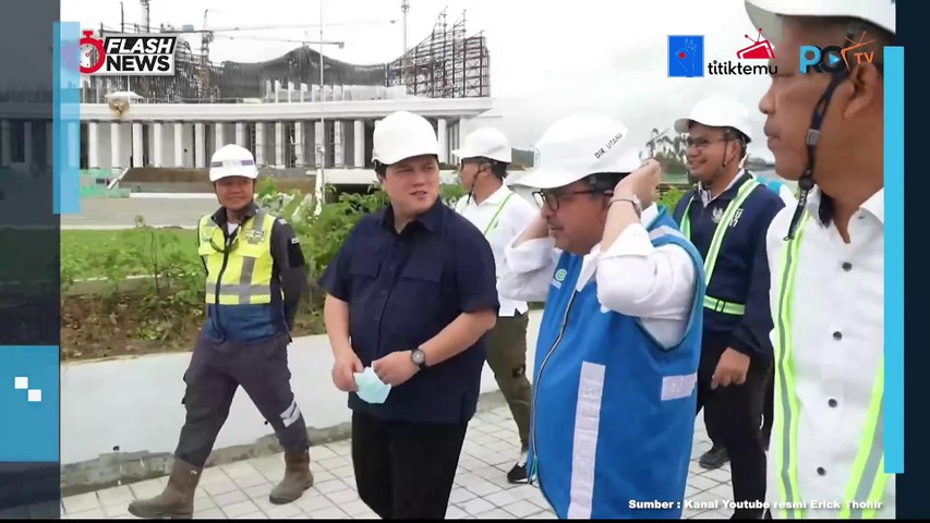 Tinjau IKN, Erick Thohir Cek Langsung Kesiapan IKN Jelang Upacara HUT RI