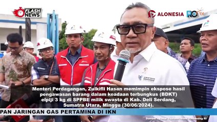 Mendag Zulkifli Hasan Pimpin Ekspose Hasil Pengawasan Elpiji Kg di SPBE Deli Serdang
