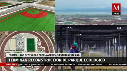 Finalizan trabajos de reconstrucción del Parque Ecológico del Lago de Texcoco