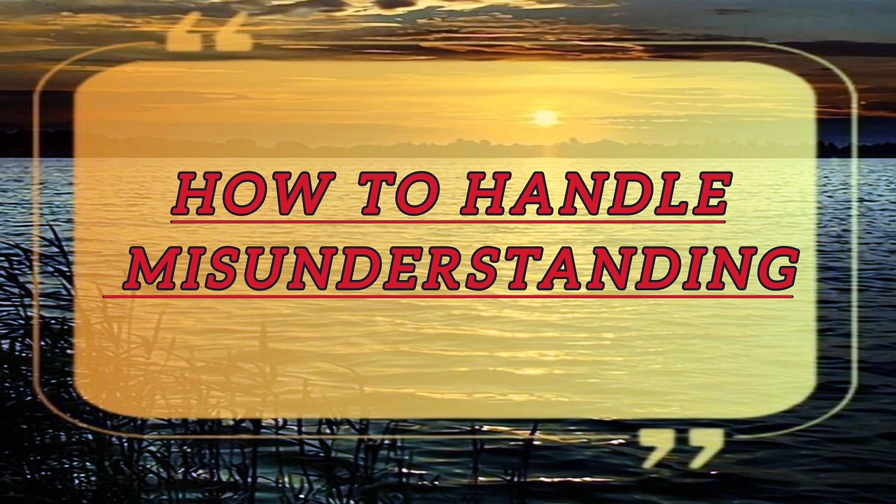 How to avoid misunderstanding in a relationship !
