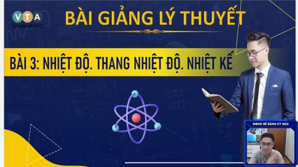 Y2meta.app-[ LỚP LÍ THẦY TUẤN ANH 2K7 XPS] BÀI 3_ NHIỆT ĐỘ VÀ CÁC THANG ĐO ( LT - KNTT)-(1080p)