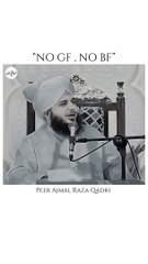 “NO GF , NO BF” Peer Ajmal Raza Qadri #dailymotion #islam