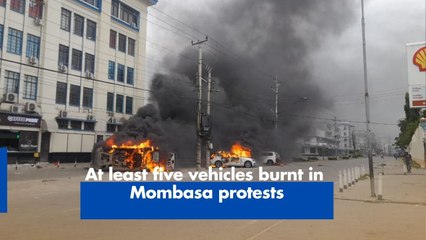 At least five vehicles burnt in Mombasa protests