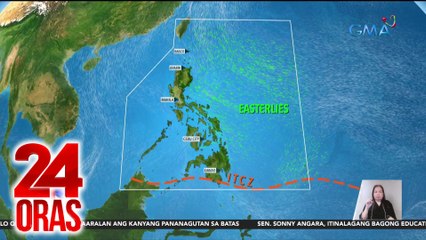 PAGASA - magpapatuloy ang pag-ulan sa ilang lugar sa bansa dulot ng ITCZ at easterlies | 24 Oras