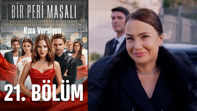 Bir Peri Masalı Kısa Versiyon 21. Bölüm