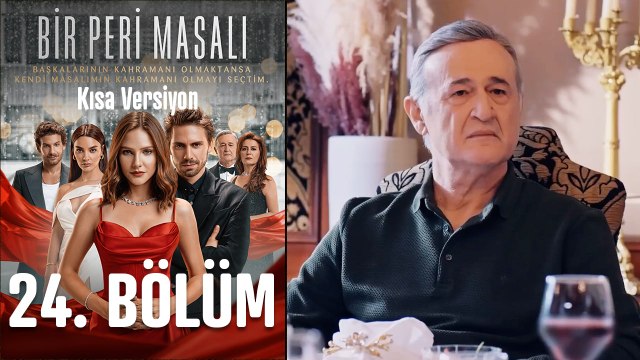 Bir Peri Masalı Kısa Versiyon 24. Bölüm