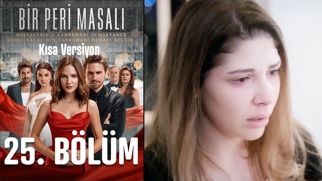 Bir Peri Masalı Kısa Versiyon 25. Bölüm