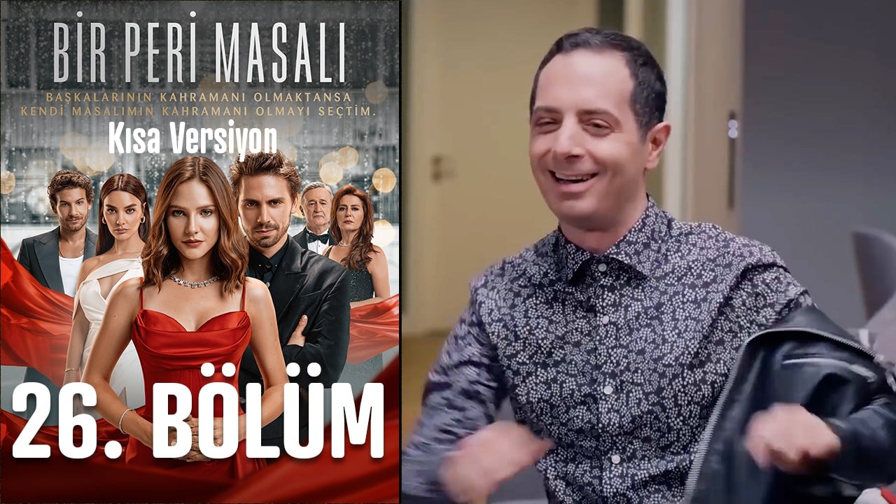 Bir Peri Masalı Kısa Versiyon 26. Bölüm