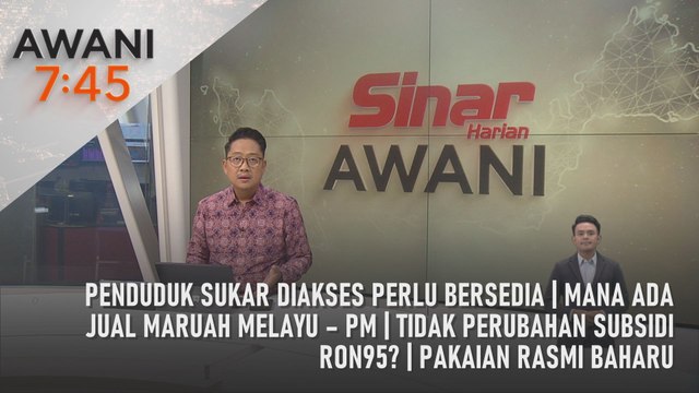 AWANI 7:45 [02/07/2024] – Penduduk sukar diakses perlu bersedia | Mana ada jual maruah Melayu – PM | Tidak perubahan subsidi Ron95? | Pakaian rasmi baharu