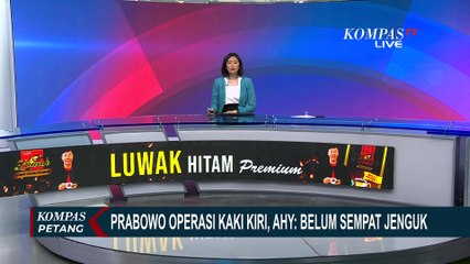 Prabowo Jalani Operasi Kaki Kiri, AHY: Belum Sempat Jenguk