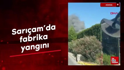 Adana'da fabrikada çıkan yangın söndürüldü