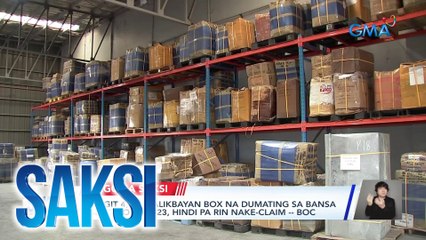 Mahigit 4,000 balikbayan box na dumating sa bansa mula noong 2023, hindi pa rin nake-claim -- BOC | Saksi