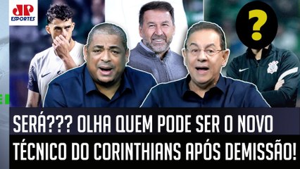 "QUÊ??? Seria UMA LOUCURA se o NOVO TÉCNICO do Corinthians fosse o..." DEBATE FERVE após DEMISSÃO!