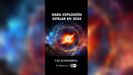 Rara explosión estelar en 2024 