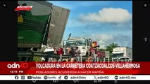 ¡Última Hora! Rapiña tras volcadura en la carretera Coatzacoalco-Villahermosa