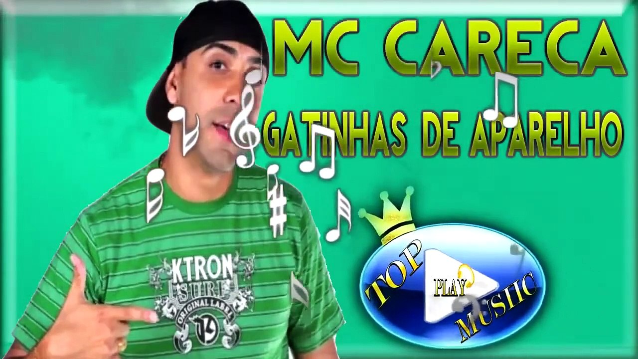 MC CARECA - GATINHAS DE APARELHO ♪(LETRA+DOWNLOAD)♫