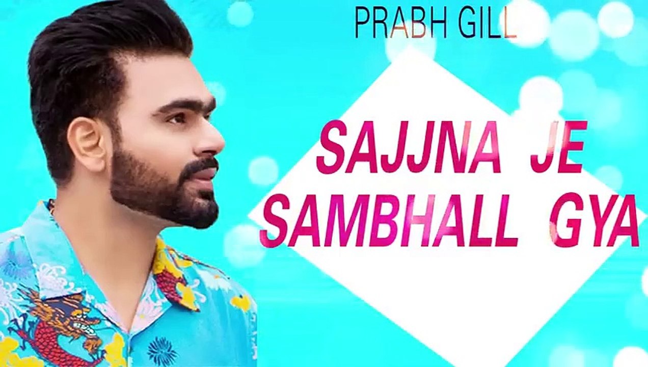 Sajjna Je Sambhal Gaya - Prabh Gill - Sad Punja...