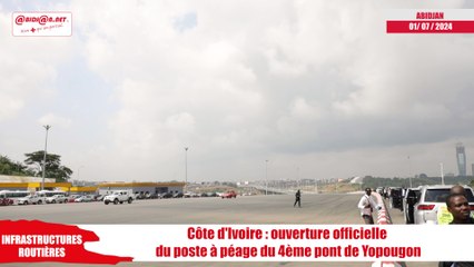Côte d'Ivoire - ouverture officielle  du poste à péage du 4ème pont de Yopougon