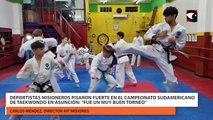 Deportistas misioneros pisaron fuerte en el Campeonato Sudamericano de Taekwondo en Asunción: 