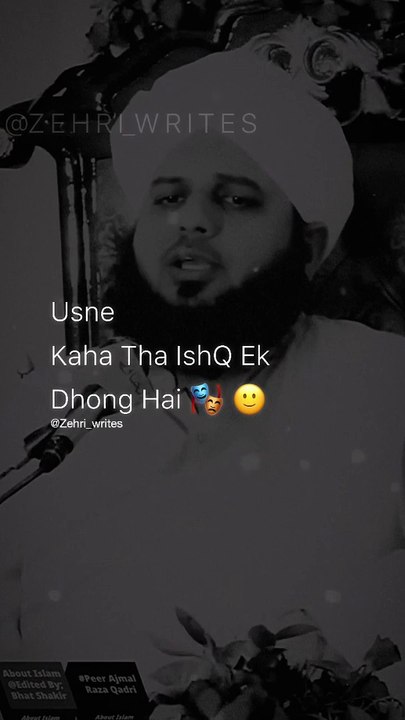 Tuje IshQ Ho Khuda Kare -- _ Zehri Writes Status _ Peer Ajmal Raza Qadri Sahab _ WhtsApp Status --