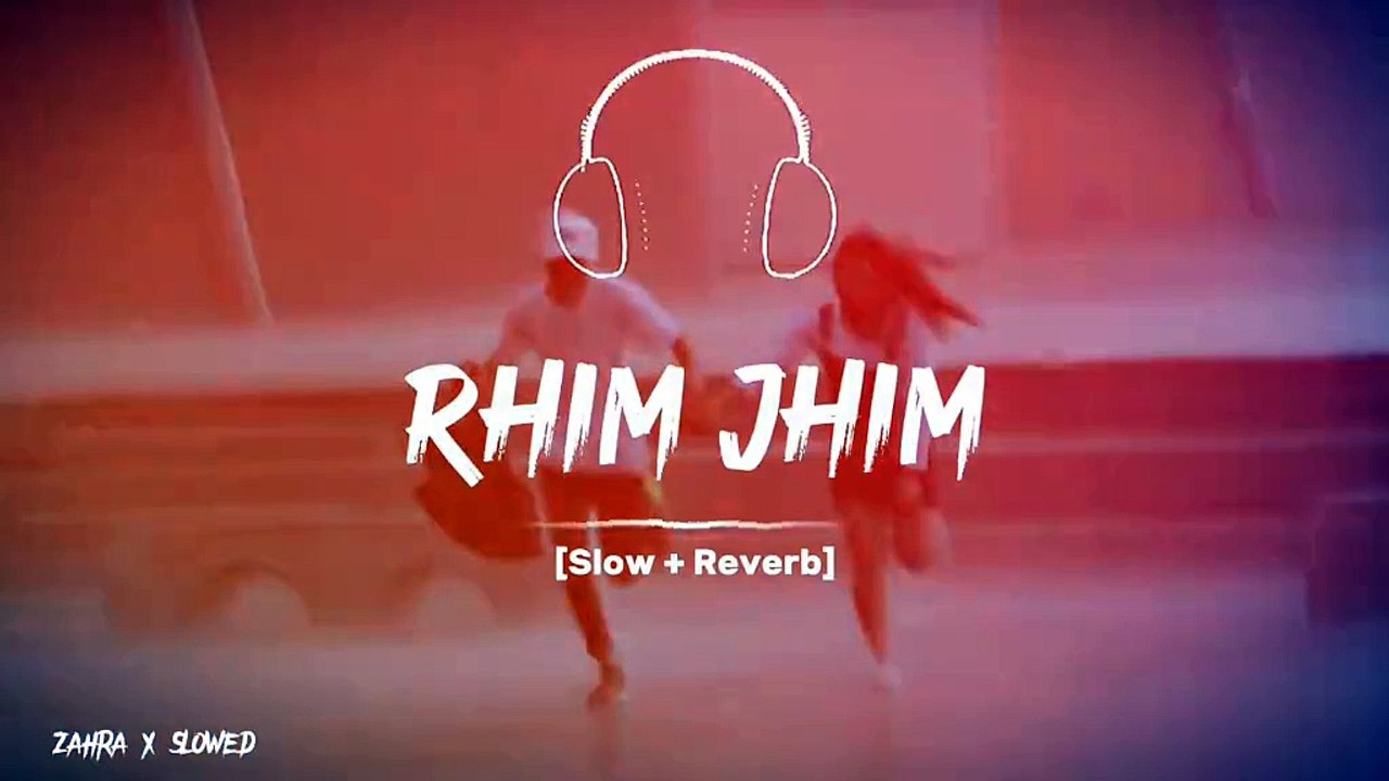 Rim Jim ____SlowedReverb__-__punjabi song