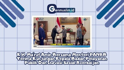 WAPRES KH Ma'ruf Amin Bersama Menteri PANRB Terima Kunjungan Kepalada Badan Pelayanan Publik dan Inovasi Sosial Azerbaijan