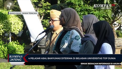 4 Pelajar Asal Banyumas Diterima di Belasan Universitas Top Dunia