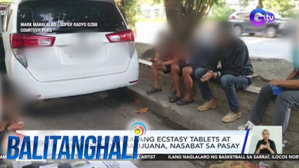 Nasa 100 hinihinalang ecstasy tablets at 700 gramo ng marijuana, nasabat sa Pasay | Balitanghali