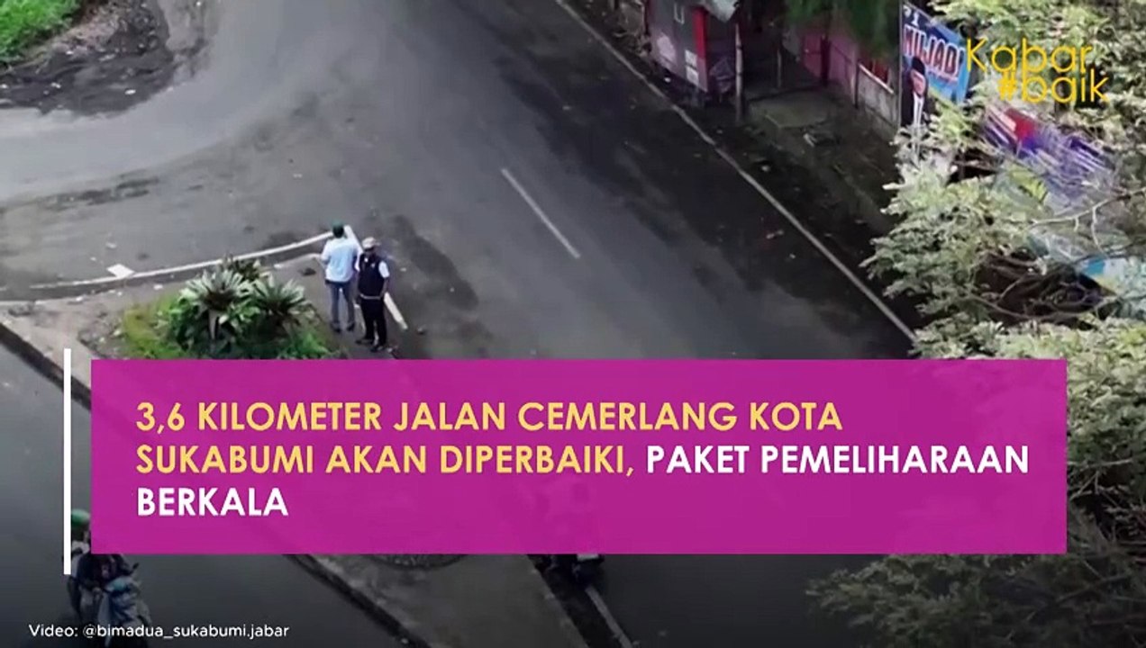 3,6 KILOMETER JALAN CEMERLANG KOTA SUKABUMI AKAN DIPERBAIKI, PAKET PEMELIHARAAN BERKALA