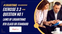 Logarithms Basics-Ex 3.3-Q 1-P v-9th Class Maths-Laws of logarithms