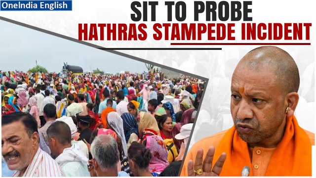 Hathras Stampede: SIT To Probe Stampede Incident As Death Toll Crosses 121,Yogi Adityanath Announces