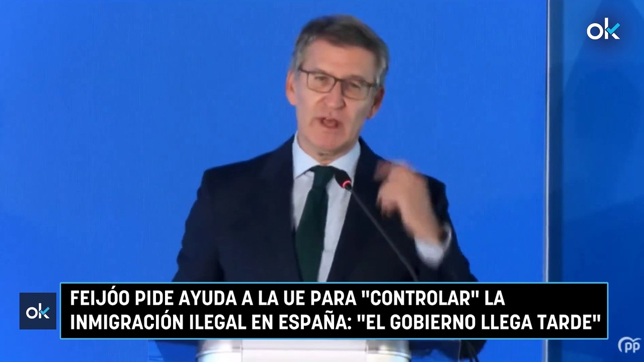Feijóo pide ayuda a la UE para "controlar" la inmigración ilegal en España: "El Gobierno llega tarde"