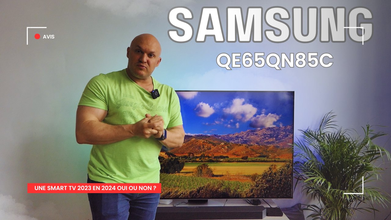 UNE SMART TV HAUT DE GAMME 2023 en 2024 PAS CHER ? (SAMSUNG QE65QN85C)